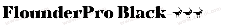 FlounderPro Black字体转换